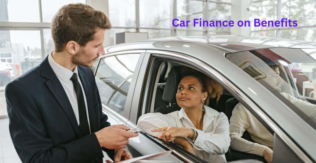 How to Get Car Finance on Benefits: A Complete Guide